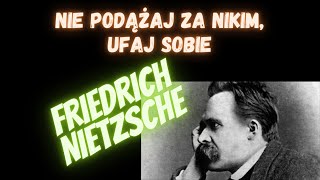 Nietzsche  Nie podążaj za nikim ufaj sobie [upl. by Nebra]