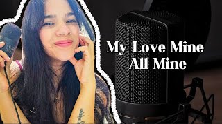 My Love Mine All Mine  Cover ❤️ [upl. by Netsirhc]