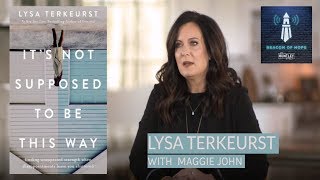 Its Not Supposed to Be This Way  LYSA TERKEURST 6 [upl. by Aneles902]