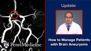 Brain Aneurysms  Updates on Unruptured Intracranial Aneurysms [upl. by Inacana]