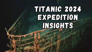 5 Key Insights About the Titanic Expedition 2024 Discovering History Beneath the Waves [upl. by Rudie214]