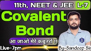 L7  Chap4  Covalent Bond  Class11  NEET amp JEE [upl. by Baudin166]