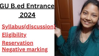 GU Bed Entrance2024💥GU B ed Entrance Syllabusdetails discussionEligibility👍 marks👍medium👍all💥 [upl. by Eirhtug]