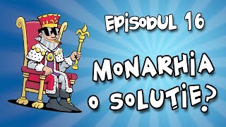 Romania Explicata  Monarhia o solutie  ep16 [upl. by Malcah]