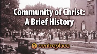 Community of Christ History [upl. by Sadonia]