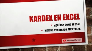 Kardex en Excel con el método ponderado PEPS y UEPS [upl. by Brittany]