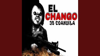 CHANGO 35 COAHUILA [upl. by Purdum712]