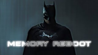 The Batman  Memory Reboot 🦇 [upl. by Auohs]