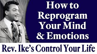 How to Reprogram Your Mind and Emotions  Rev Ikes Control Your Life [upl. by Dnalhsa]