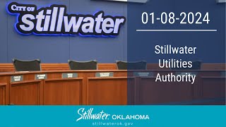 Stillwater Utilities Authority 01082024 [upl. by Emelina843]