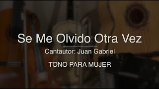 Se Me Olvido Otra Vez  Puro Mariachi Karaoke  Juan Gabriel  Tono Para Mujer [upl. by Tlaw381]