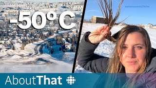 –50 C in Alberta What happens when extreme cold hits  About That [upl. by Yorle977]