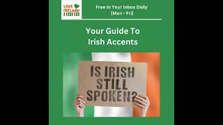 Your Guide To Irish Accents [upl. by Eiloj771]