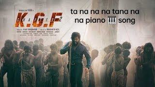 ta na na na tana na na piano 🎹song kgf movie [upl. by Lisle]