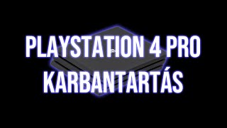 Playstation 4 Pro Karbantartás  trükk ami megmenthet [upl. by Yleen897]