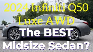 2024 Infiniti Q50 Luxe AWD The BEST Midsize Sedan [upl. by Nawtna506]