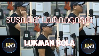 LUKMAN ROLA  SUSAMA LAMANGNGAI [upl. by Kolosick]