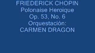 F Chopin Polonaise Heroique Op 53 No 6 orquesta [upl. by Eicaj]