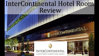 InterContinental Singapore Robertson Quay  Hotel Room Review [upl. by Hsiri]