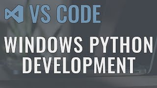 Visual Studio Code Windows  Setting up a Python Development Environment and Complete Overview [upl. by Assiron]