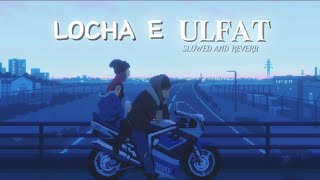 LOCHA E ULFAT  SLOWED AND REVERB [upl. by Atirma]