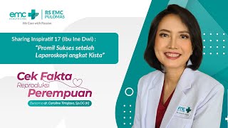 Sharing Inspiratif 17  Promil Sukses setelah Laparoskopi Angkat Kista [upl. by Gemoets]