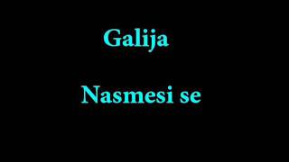 Galija  Nasmesi se [upl. by Narut]