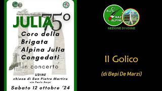 2024 Coro Congedati Julia  Udine  Il Golico di Bepi De Marzi [upl. by Flower]