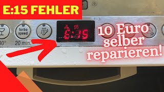 Geschirrspüler Fehler E15  Selber reparieren Bosch Siemens Neff  für 10 Euro [upl. by Salita]