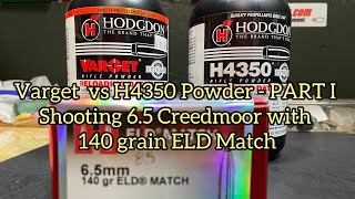 Varget vs H4350 Powder  PART I Shooting 65 Creedmoor with 140 grain ELD Match bullets [upl. by Clo]