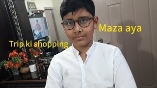 School ky trip ky liy shopping krr li bohot maza aya [upl. by Eddi]