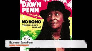 No no no  Dawn Penn  Bass Backing Track NO BASS [upl. by Nylecsoj]