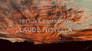 Laude novella Audio  Tetsuya Yamamoto [upl. by Eahsal792]