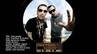 Morfuco amp Tonico feat Paranza Vibes  Che guaie [upl. by Knobloch599]