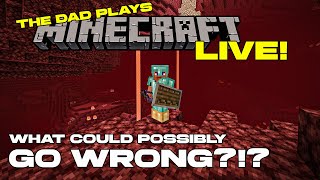 Building a Nether Tunnel  The Dad Plays Minecraft Live [upl. by Wallace]