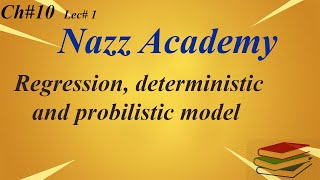 Regression deterministic and probilistic model 10 lec 1 [upl. by Inafetse]