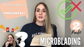 ⏯ PARTE 2 ✅ PREGUNTAS Y RESPUESTAS ❗❓ TODAS vuestras dudas sobre MICROBLADING [upl. by Aisats]