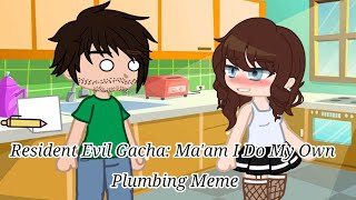 Resident Evil Gacha Maam I Do My Own Plumbing Meme Featuring Chris Redfield and Jessica Sherath0t [upl. by Anallese261]