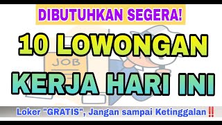 DIBUTUHKAN SEGERA ‼️ 10 LOWONGAN KERJA DIBUKA MULAI HARI INI INFO LOKER TERBARU 2024 [upl. by Nohtan]