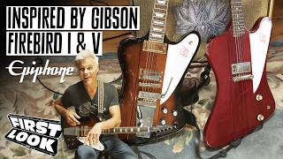 Epiphone Inspired By Gibson Firebird I amp V Demos  First Look [upl. by Jarlathus]