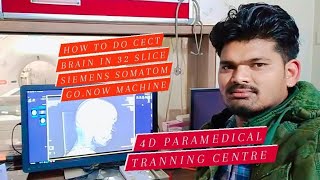 HOW TO DO CECT BRAIN IN 32 SLICE SIEMENS SOMATOM GO NOW MACHINE ctscan brain [upl. by Anpas]