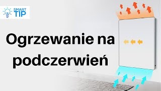 Ogrzewanie na podczerwień  Jak to działa [upl. by Kawai]