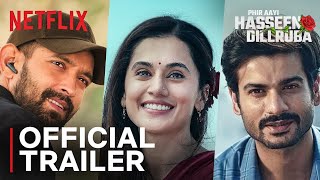 Phir Aayi Haseen Dillruba  TrailerTaapsee PannuSunny KaushalVikrant MasseyJimmy SehgalMovie [upl. by Ennirok491]