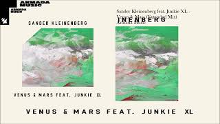 Sander Kleinenberg feat Junkie XL  Venus amp Mars Extended Mix [upl. by Ardekahs]