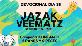 Dia 35 Devocional Jazak Veematz Niños [upl. by Bovill920]