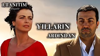 Yeni Dizi 2024  YILLARIN ARDINDAN  Dizi Fragman  YAKINDA [upl. by Archambault855]