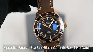 Aquatico Bronze Sea Star Black Ceramic Bezel No Date [upl. by Driskill]