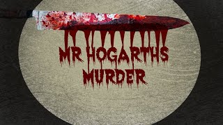 Mr Hogarth’s Murder [upl. by Buford]