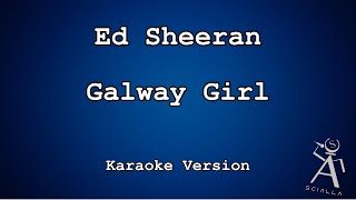 Ed Sheeran  Galway Girl KARAOKE [upl. by Clarita]