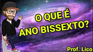 O QUE É ANO BISSEXTO Prof Lico [upl. by Hanson123]